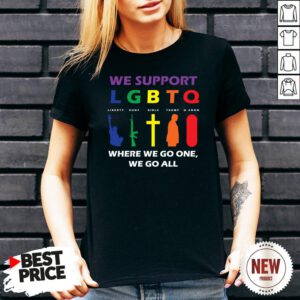 We Support LGBTQ Where We Go One We Go All V Neck