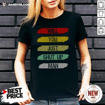 Will You Shut Up Man V Neck