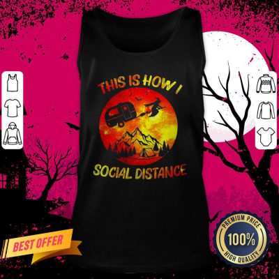 Witch Camping This Is How I Social Distance Happy Halloween Tank Top