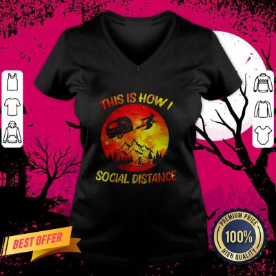 Witch Camping This Is How I Social Distance Happy Halloween V Neck