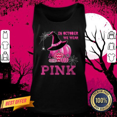 Witch Pumpkin In October We Wear Pink Tank Top