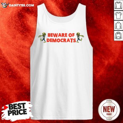 Zombies Beware Of Democrats White Tank Top