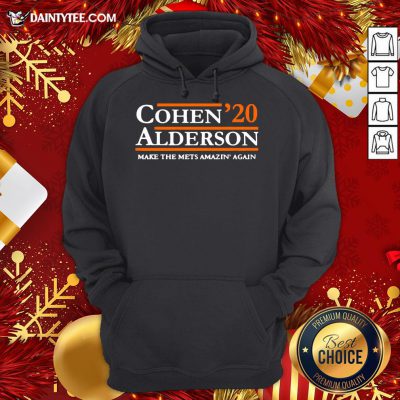 Awesome Cohen Alderson 2020 Make The Mets Amazin’ Again Hoodie- Design By Daintytee.com