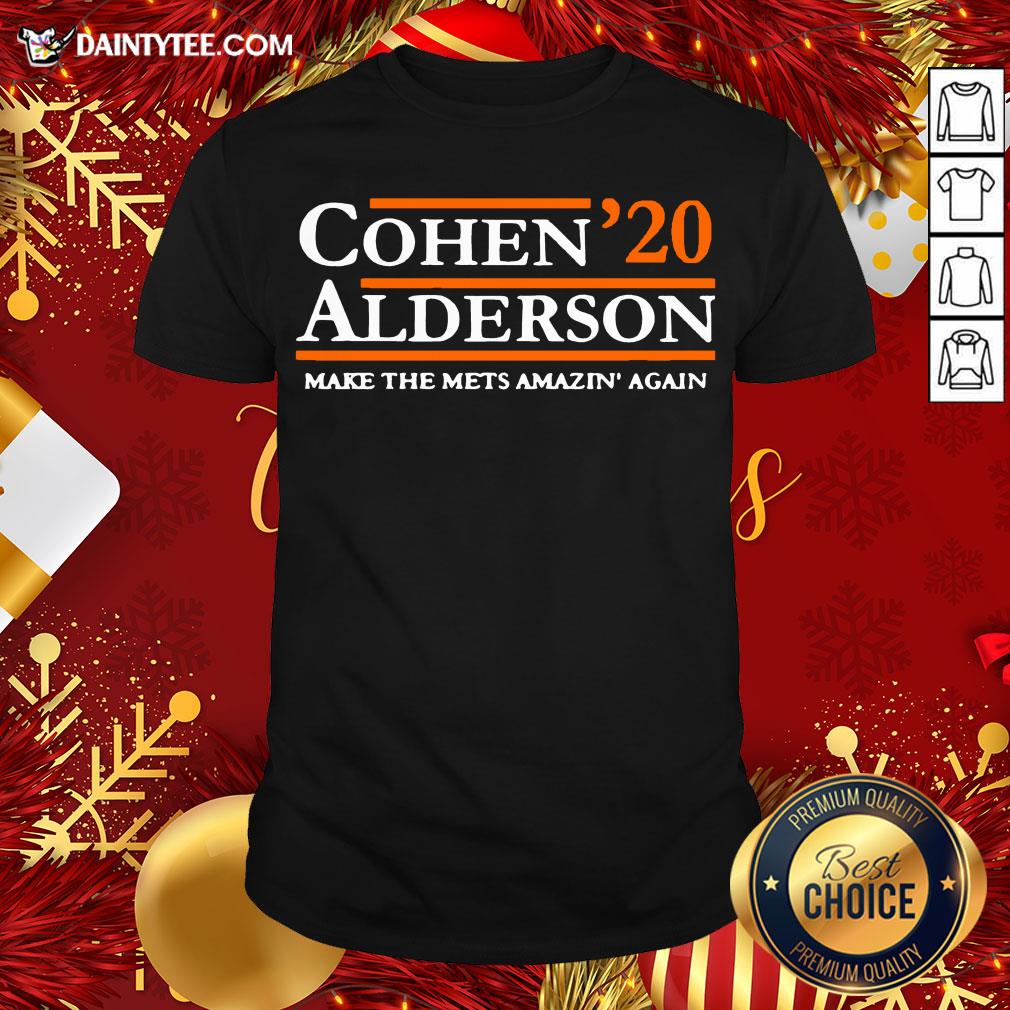 Awesome Cohen Alderson 2020 Make The Mets Amazin’ Again Shirt- Design By Daintytee.com