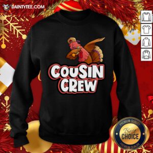 Awesome Cousin Crew Dabbing Turkey Matching Family Thanksgiving Gift Sweatshirt- Design By Daintytee.com