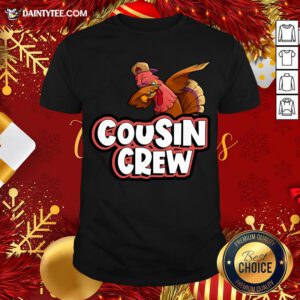 Awesome Cousin Crew Dabbing Turkey Matching Family Thanksgiving Gift T-Shirt- Design By Daintytee.com