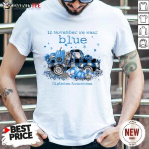 Awesome In November We Wear Blue Diabetes Awareness Shirt- Design By Daintytee.com