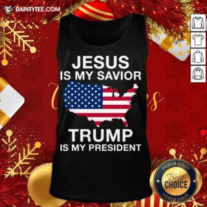Awesome Jesus Is My Savior Trump Is My President American Tank Top- Design By Daintytee.com