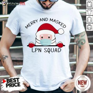 Awesome Santa Claus Face Mask Merry And Masked LPN Squad Shirt- Design By Daintytee.com