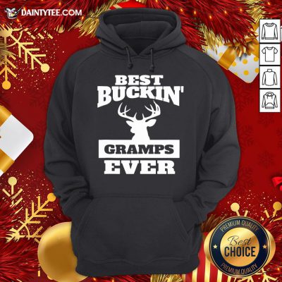 Funny Best Buckin Gramps Ever Hoodie- Design By Daintytee.com