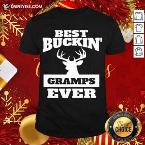 Funny Best Buckin Gramps Ever Shirt- Design By Daintytee.com