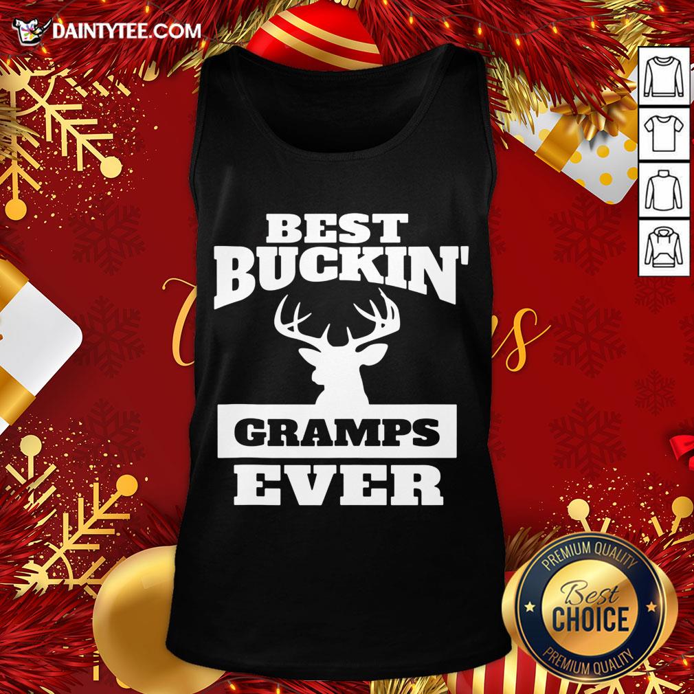 Funny Best Buckin Gramps Ever Tank Top- Design By Daintytee.com Funny Best Buckin Gramps Ever Tank Top- Design By Daintytee.com