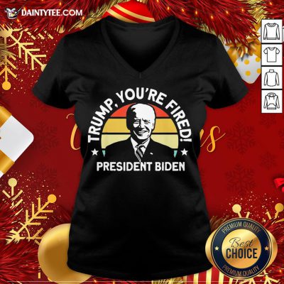 Funny Biden Won Anti Trump You’re Fired Trump Lost 2020 V Neck- Design By Daintytee.com