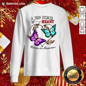 Funny Butterfly A Big Piece Of My Heart Lives In Heaven Sweatshirt- Design By Daintytee.com