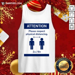 Funny Corona Virus Social Attention Please Respect Physical Distancing Tank Top- Design By Daintytee.com