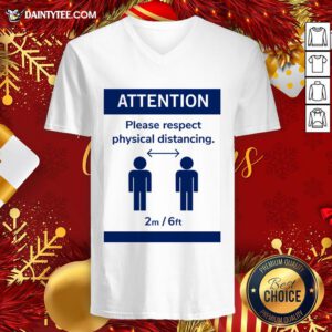 Funny Corona Virus Social Attention Please Respect Physical Distancing V Neck- Design By Daintytee.com