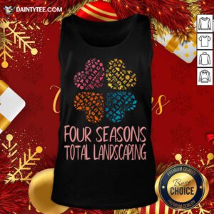 Four Seasons Total Landscaping Flower Style For Women Cool Print For Gift Tank Top- Design By Daintytee.com