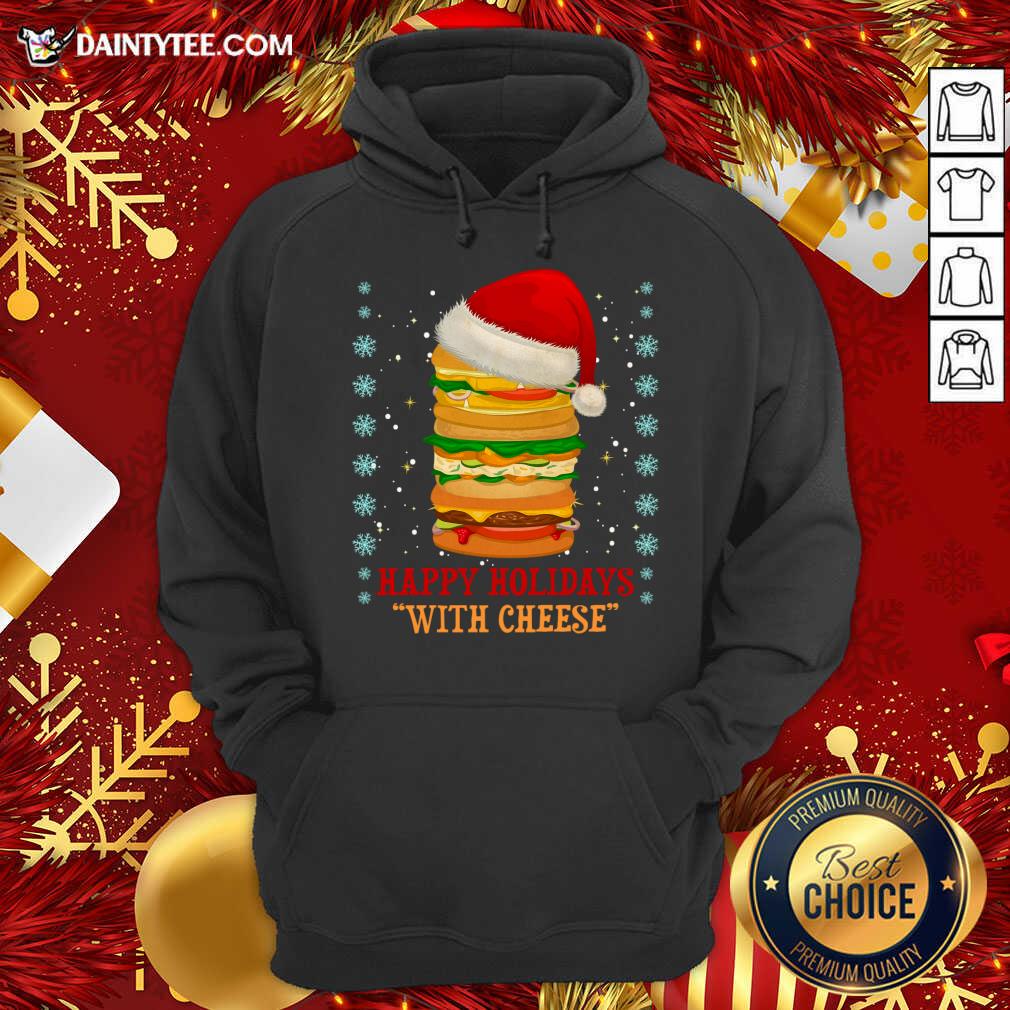Happy Holidays With Cheese Christmas 2020 Cheeseburger Gift Hoodie- Design By Daintytee.com