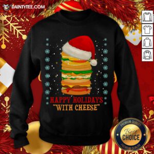 Happy Holidays With Cheese Christmas 2020 Cheeseburger Gift Sweatshirt- Design By Daintytee.com