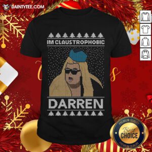 - Design By Daintytee.comFunny I’m Claustrophobic Darren Ugly Christmas Shirt