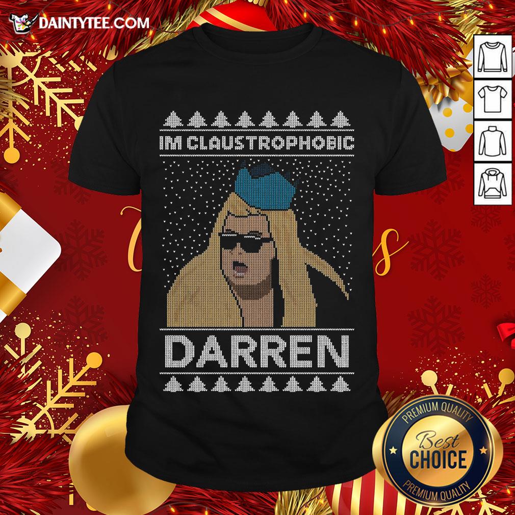 - Design By Daintytee.comFunny I’m Claustrophobic Darren Ugly Christmas Shirt