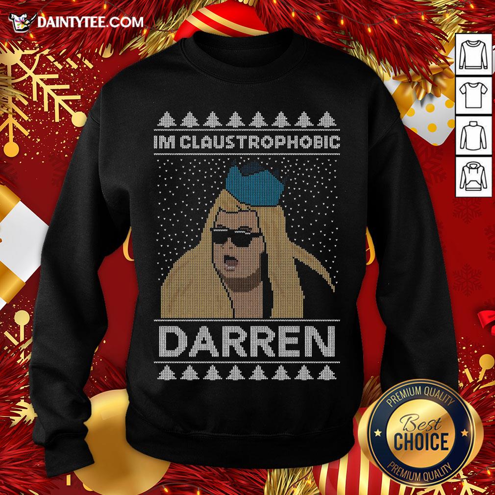 Funny I’m Claustrophobic Darren Ugly Christmas Sweatshirt- Design By Daintytee.com Funny I’m Claustrophobic Darren Ugly Christmas Sweatshirt- Design By Daintytee.com