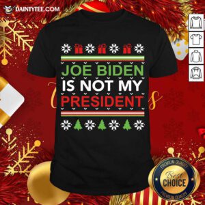 Joe Biden Is Not My President Christmas Ugly Shirt- Design By Daintytee.com