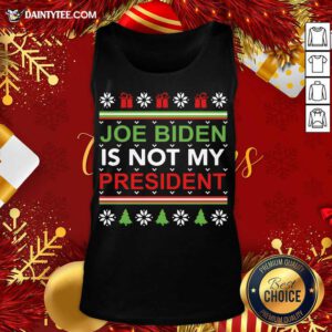 Joe Biden Is Not My President Christmas Ugly Tank Top- Design By Daintytee.com
