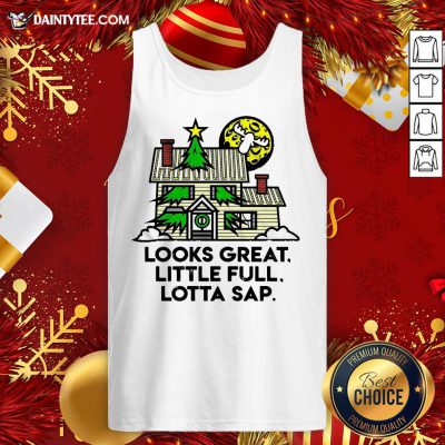 Funny Look Great Little Full Lotta Sap Christmas Sweat Tank Top- Design By Daintytee.com