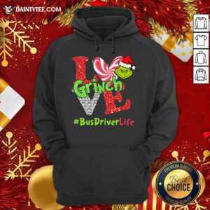 Love Grinch #BusDriverLife Christmas Hoodie- Design By Daintytee.com