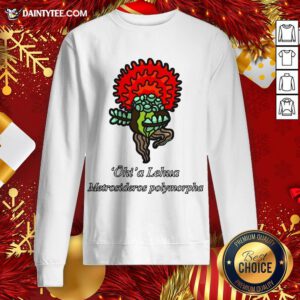Funny Ohi’a Lehua – Metrosideros Polymorpha Sweatshirt- Design By Daintytee.com