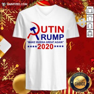 Funny Putin Trump 2020 Make Russia Great Again V Neck- Design By Daintytee.com