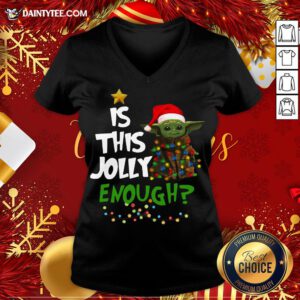 Funny Santa Baby Yoda Is This Jolly Enough Christmas V Neck- Design By Daintytee.com