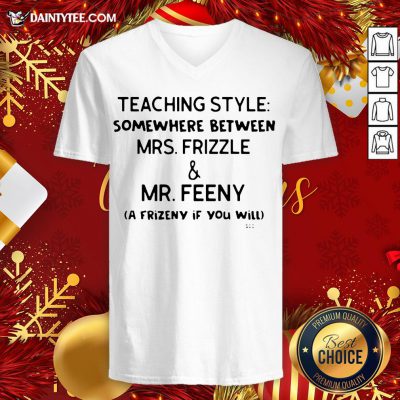 Funny Teaching Style Somewhere Between Mrs.Frizzle And Mr.Feeny V Neck- Design By Daintytee.com