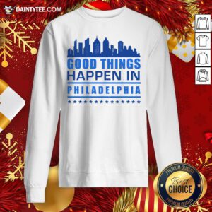Funny Things Happen In Philadelphia Skyscrapers Skyline Philly Fans Sweatshirt- Design By Daintytee.com