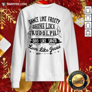 Xmas Dance Like Frosty Santa Rudolph Love Jesus Sweatshirt - Design By Fanatictees.com