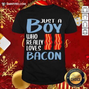 Bacon Just A Boy Who Really Loves Bacon Shirt- Design By Daintytee.com