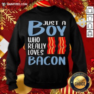 Bacon Just A Boy Who Really Loves Bacon Sweatshirt- Design By Daintytee.com