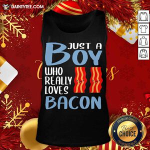 Bacon Just A Boy Who Really Loves Bacon Tank Top- Design By Daintytee.com