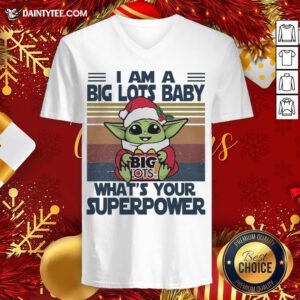 Good Christmas Santa Baby Yoda Hug Big Lots I Am A What’s Your Superpower Vintage V Neck- Design By Daintytee.com