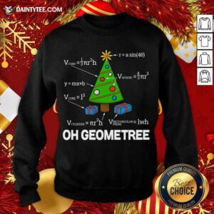Geometry Math Science Teacher Christmas 2020 Oh Geometree Sweatshirt- Design By Daintytee.com
