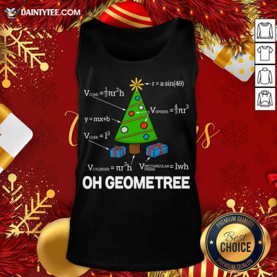 Geometry Math Science Teacher Christmas 2020 Oh Geometree Tank Top- Design By Daintytee.com Geometry Math Science Teacher Christmas 2020 Oh Geometree Tank Top- Design By Daintytee.com