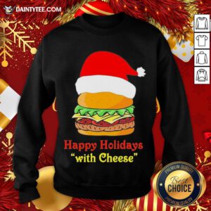 Good Happy Holidays With Cheese Sweatshirt- Design By Daintytee.com