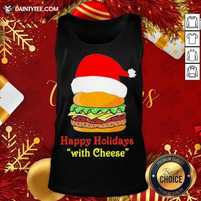 Good Happy Holidays With Cheese Tank Top- Design By Daintytee.com