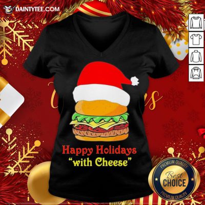 Good Happy Holidays With Cheese V Neck- Design By Daintytee.com