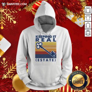 Good Keeping It Real Estate Vintage Hoodie- Design By Daintytee.com