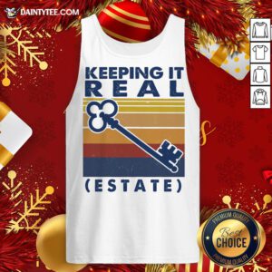 Good Keeping It Real Estate Vintage Tank Top- Design By Daintytee.com