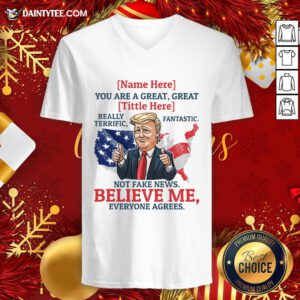 Good Name You Are A Great Really Terrific Fantastic Funny Trump V Neck- Design By Daintytee.com
