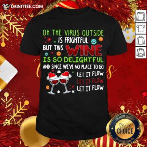 On The Virus Outside Is Frightful But This Yarn Is So Delightful Shirt- Design By Daintytee.com