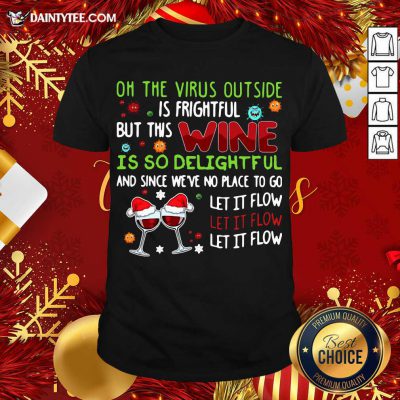 On The Virus Outside Is Frightful But This Yarn Is So Delightful Shirt- Design By Daintytee.com